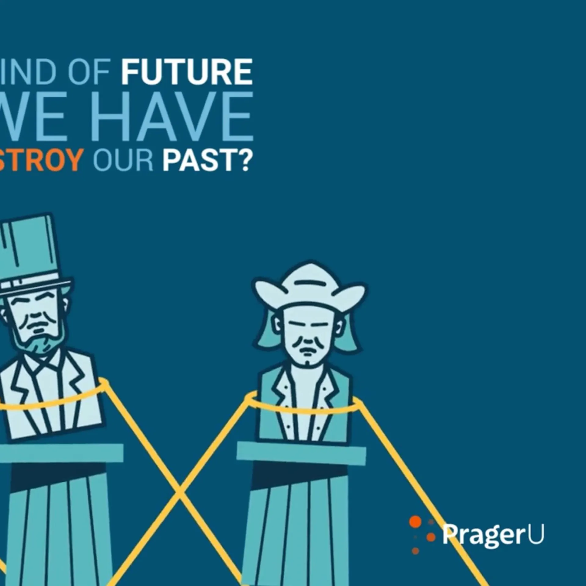 PragerU: Destroying America’s Past ‘Not Merely Foolish and Unfair, It’s Dangerous’