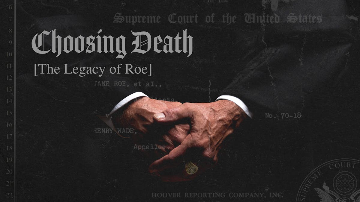 Daily Wire Documentary ‘Choosing Death: The Legacy Of Roe’ Premieres Friday 1 image