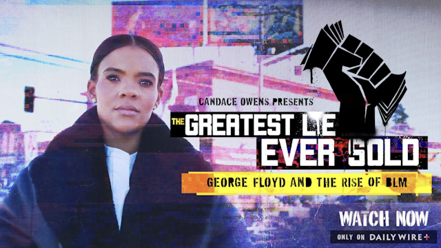 Candace Owens’ explosive and eagerly anticipated documentary, “The Greatest Lie Ever Sold,” will be available to Daily Wire members Wednesday at 8 p.m. ET.