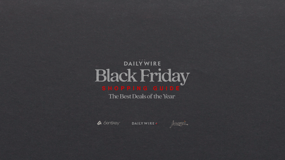 The Daily Wire Black Friday Shopping Guide The Daily Wire