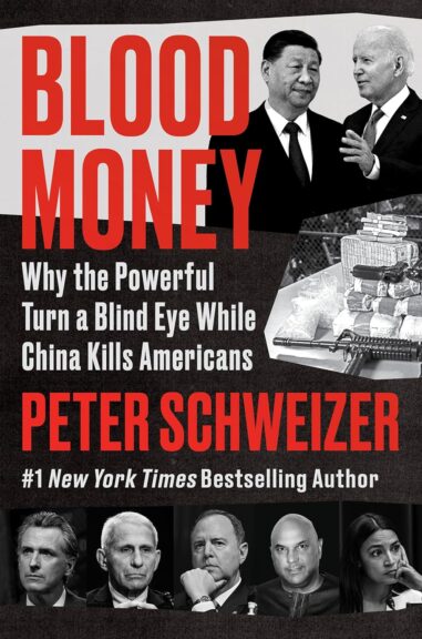 Blood Money: Why the Powerful Turn a Blind Eye While China Kills Americans, by Peter Schweizer. (Harper) Hardcover – February 27, 2024.