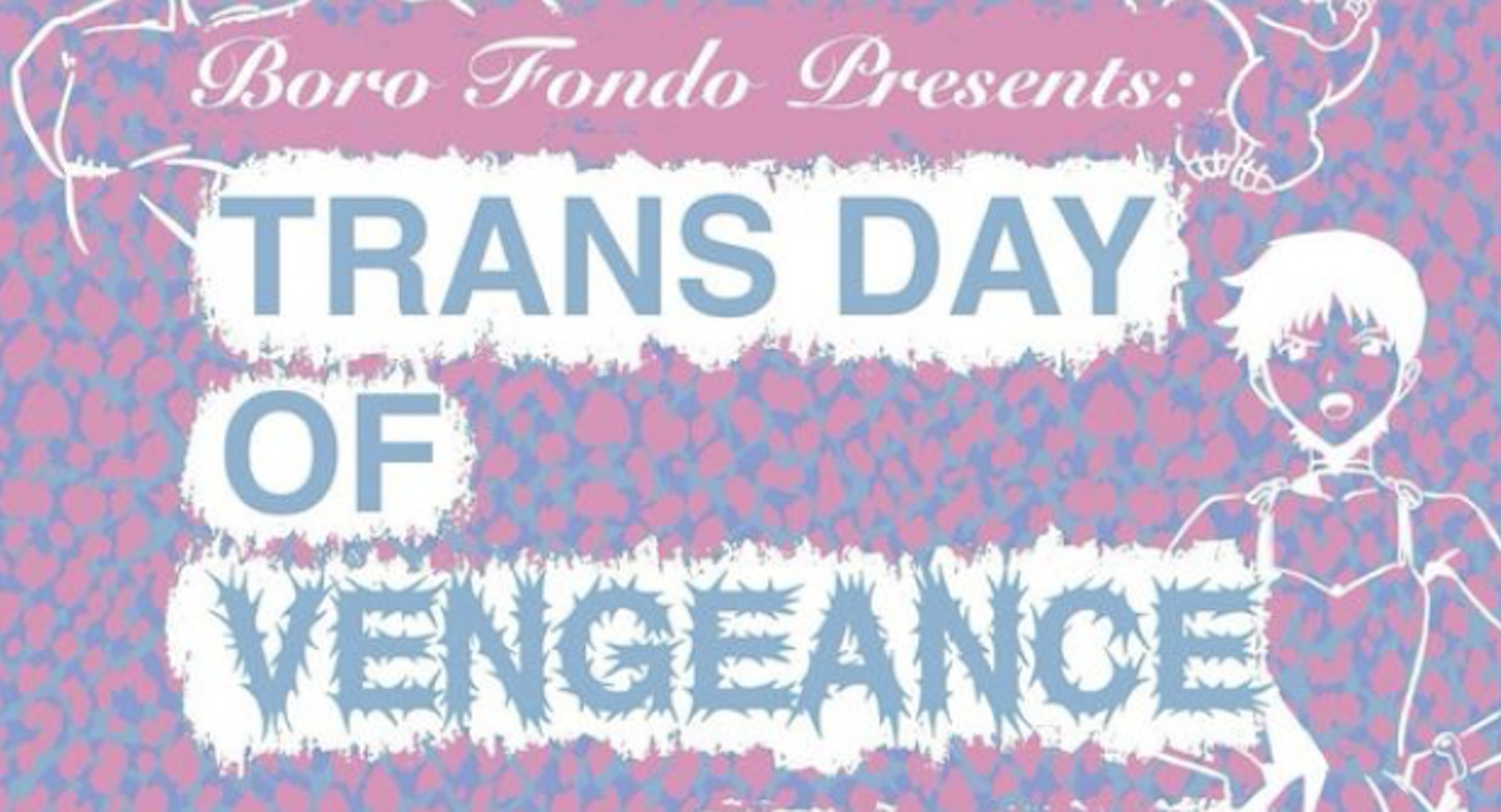 Trans Day of Vengeance flyer / Boro Fondo Instagram