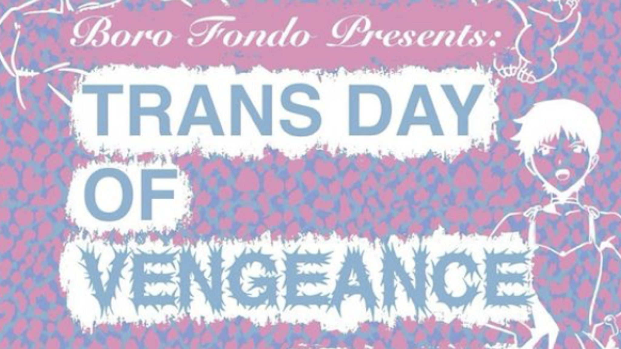 Trans Day of Vengeance flyer / Boro Fondo Instagram
