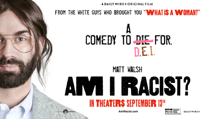 Matt Walsh Fires Back At Critics Mad He ‘Lied’ To DEI Grifters While Making ‘Am I Racist?’