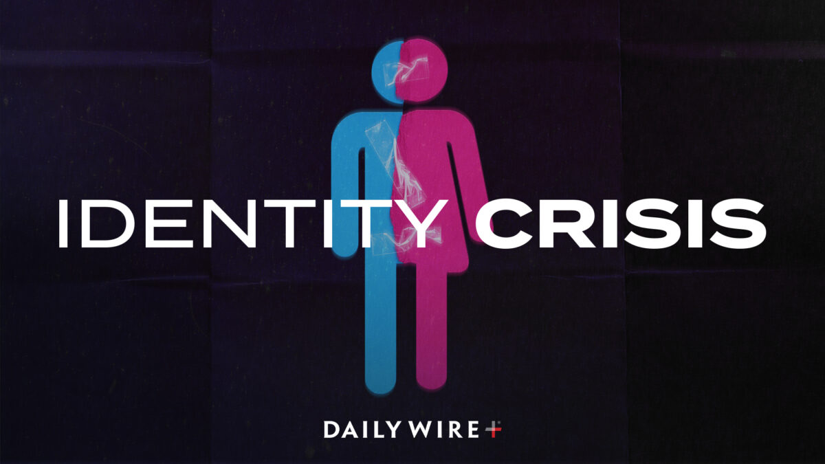 ‘Identity Crisis’ Now Streaming Exclusively On DailyWire+