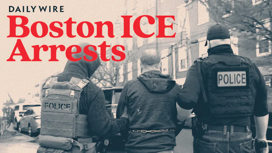 WATCH: ICE Agents Bring Hell To Boston With The Daily Wire