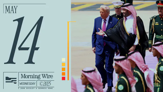 Morning Brief: Trump Lands Huge Saudi Investment & Diddy Faces The Music