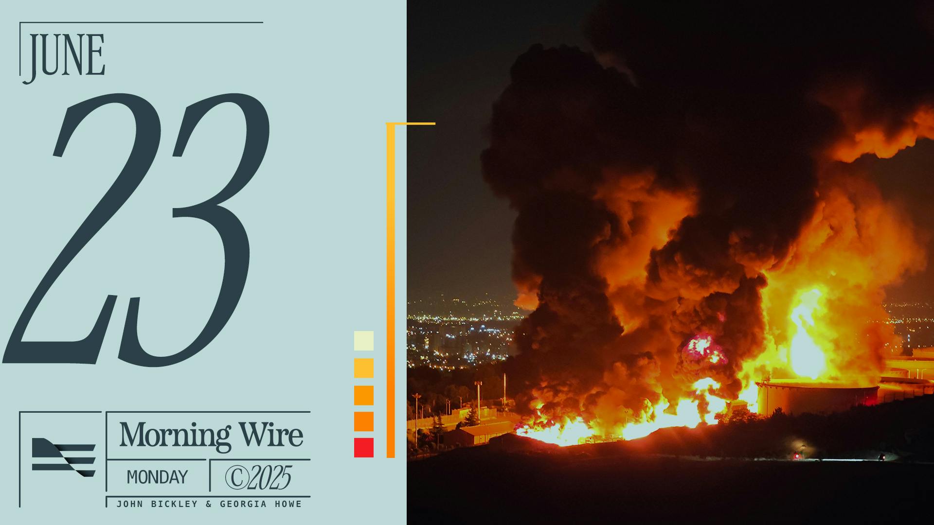 Morning Brief: Iran’s Nuclear Sites ‘Obliterated’ As U.S. Prepares For Retaliation