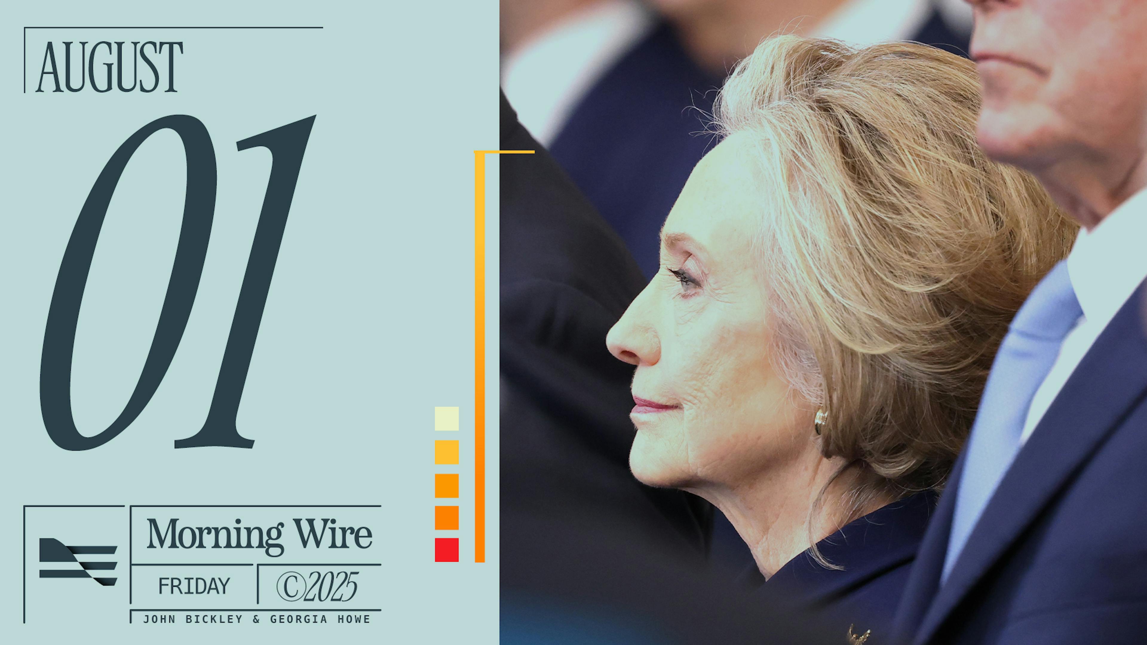 Morning Brief: The Clinton Connection To Russiagate, Trump’s Tariff Deadline, Moms For Liberty Vs MA