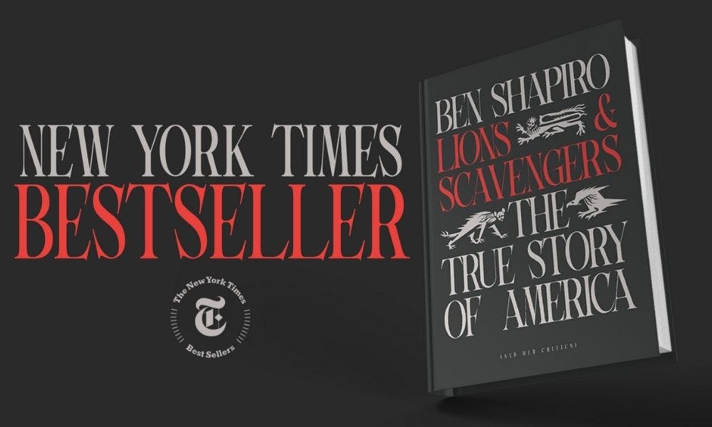 Ben Shapiro Hits NYT Bestsellers List With Roaring Success Of ‘Lions & Scavengers’