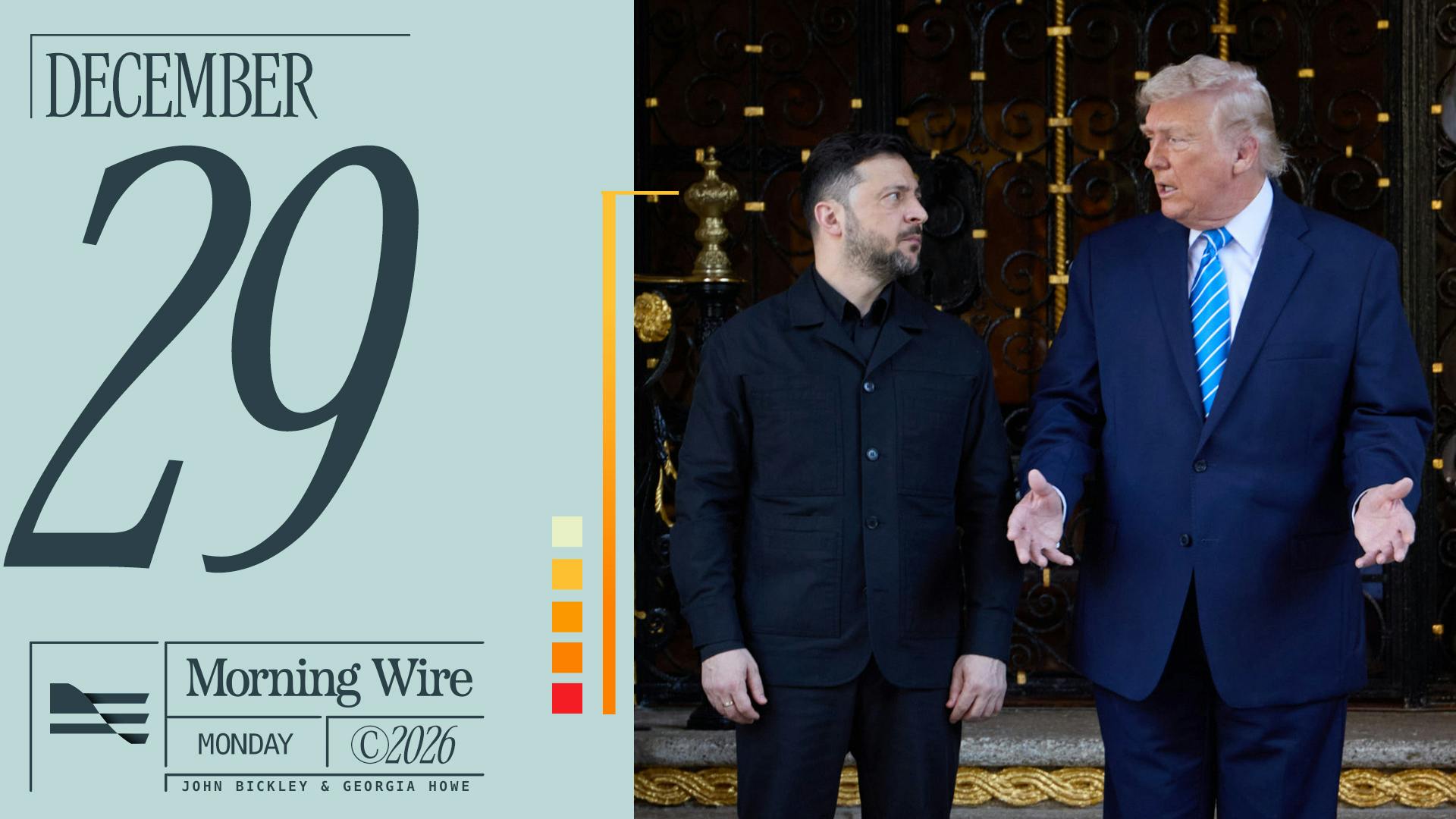 Morning Brief: Zelensky Visits Mar-A-Lago, Minnesota Daycare Fraud & New Year’s Terrorism Risks