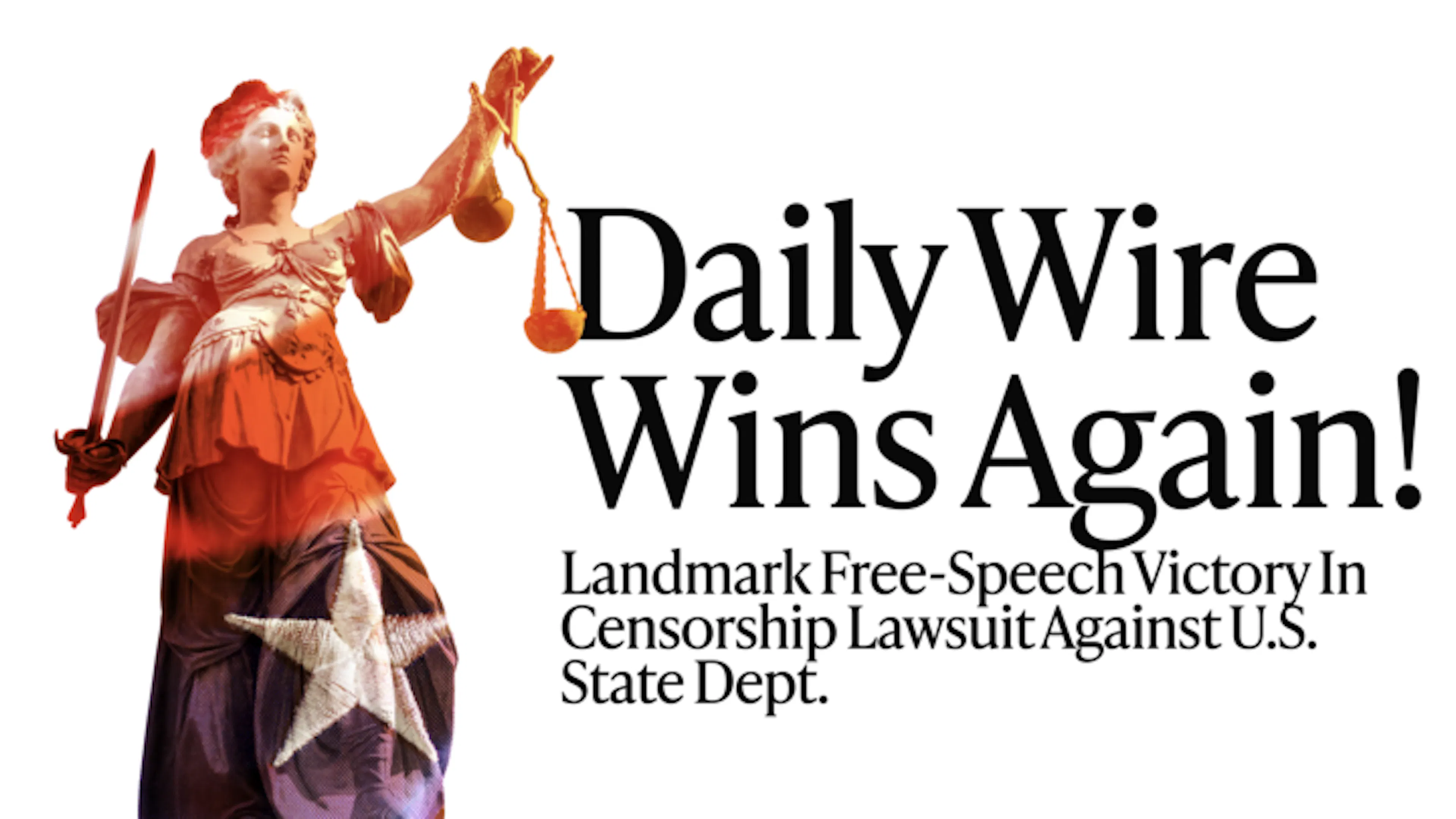 Daily Wire Wins Landmark Free Speech Victory In Censorship Lawsuit Against State Department